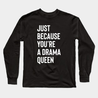 DRAMA QUEEN - White collector design Long Sleeve T-Shirt